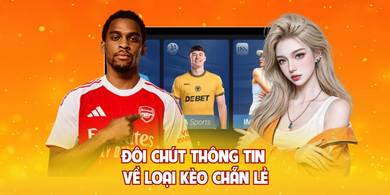 Đôi chút thông tin về loại kèo chẵn lẻ